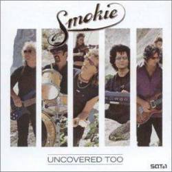 Smokie : Uncovered Too